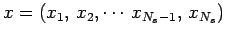 $\displaystyle x=\left(x_1,\,x_2,\cdots \, x_{N_s-1},\,x_{N_s}\right)$