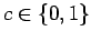 $ c\in \{0,1\}$
