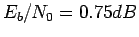 $ E_b/N_0=0.75dB$