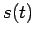 $\displaystyle s(t)$
