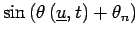 $\displaystyle \sin\left(\theta\left(\underline{u},t\right)+\theta_n\right)$
