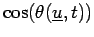 $ \cos(\theta(\underline{u},t))$