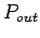 $ P_{out}$