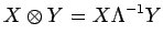 $\displaystyle X\otimes Y=X\Lambda^{-1}Y$
